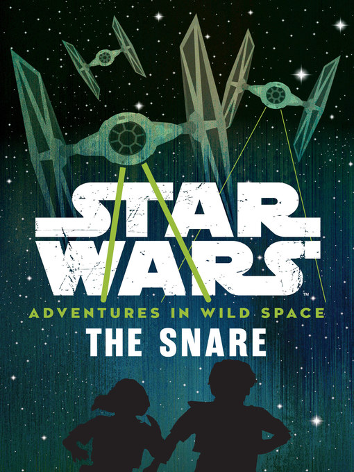 Title details for The Snare by Lucasfilm Press - Available